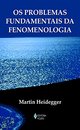 Problemas Fundamentais Da Fenomenologia