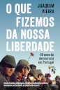 O que Fizemos da Nossa Liberdade