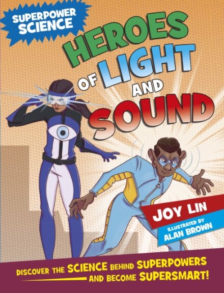Superpower Science: Heroes of Light and Sound