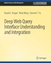 Deep Web Query Interface Understanding and Integration
