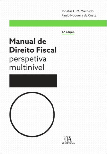 Manual de Direito Fiscal - Perspetiva multinível (3ª Edição)