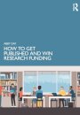 How to Get Published and Win Research Funding