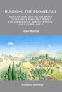 Building the Bronze Age