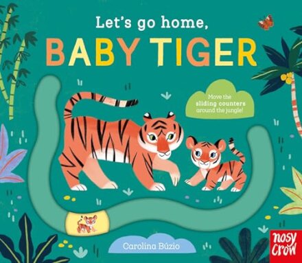 Let'S Go Home Baby Tiger