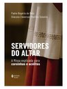 Servidores Do Altar: Missa Explicada P Coroinhas E Acólitos