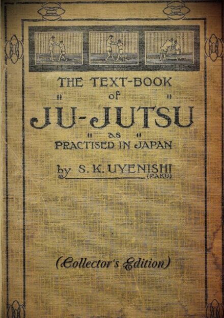 THE TEXT-BOOK of JU-JUTSU as practised in Japan (Collector's Edition)