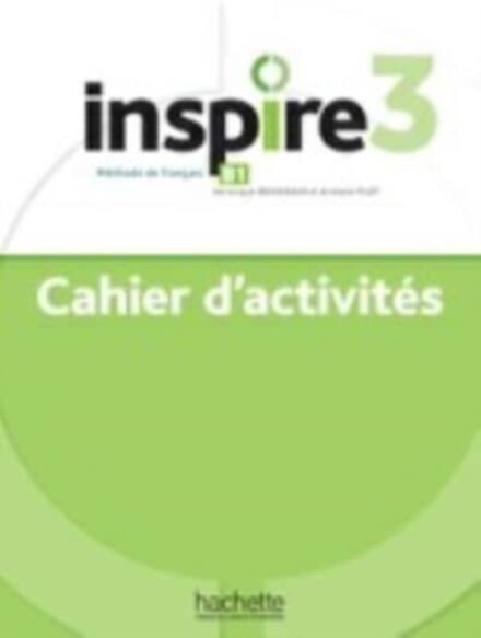 Inspire 3 : Cahier d'activités B1