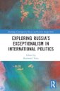 Exploring Russia’s Exceptionalism in International Politics