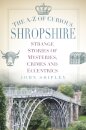 The A-Z of Curious Shropshire
