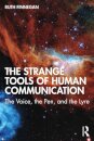 The Strange Tools of Human Communication