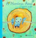 A Menina Azul Quer Voar