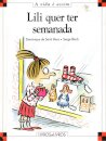 Lili quer ter semanada