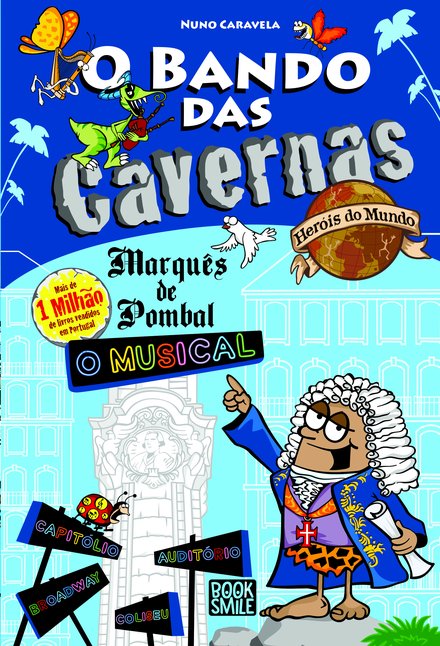O Bando das Cavernas Heróis do Mundo 15: Marquês de Pombal - O Musical