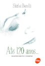 Até 120 Anos... Rejuvenescimento e Cosmiatria