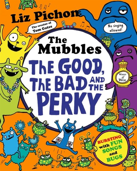 The Mubbles: The Good The Bad And The Perky