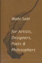 Wabi-Sabi for Artists, Designers, Poets & Philosophers