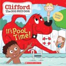 It's Pool Time! (Clifford the Big Red Dog Storybook)