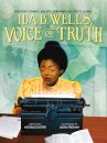 Ida B. Wells, Voice of Truth