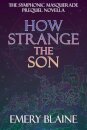 How Strange the Son