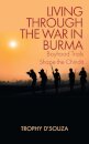 Living Through the War in Burma