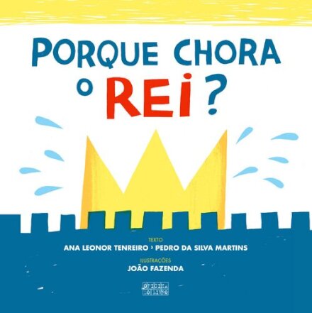 Porque Chora o Rei?