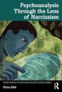 Psychoanalysis Through the Lens of Narcissism
