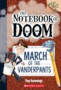 March of the Vanderpants: A Branches Book (The Notebook of Doom #12)
