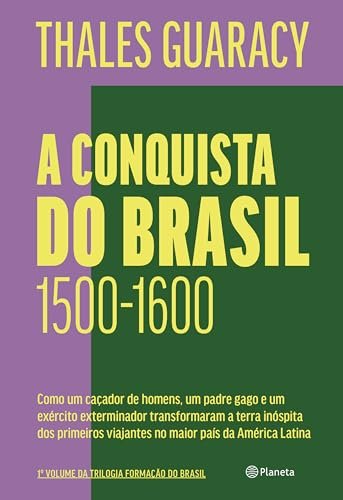A Conquista Do Brasil: 1500-1600