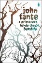 A Primavera Há-De Chegar, Bandini