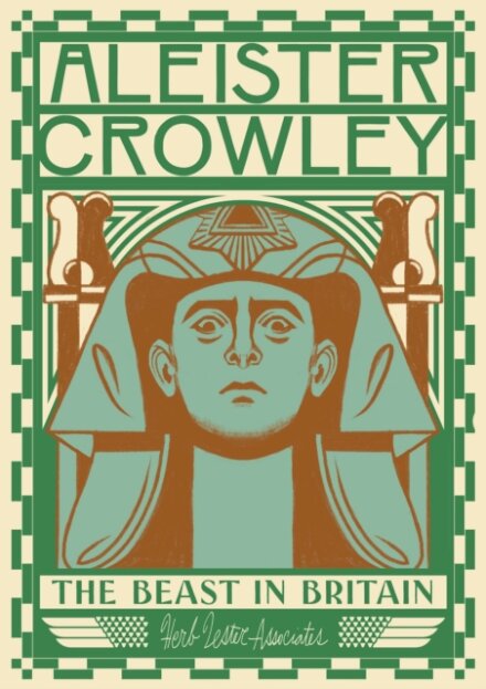 Aleister Crowley: The Beast in Britain
