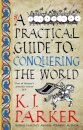 A Practical Guide to Conquering the World