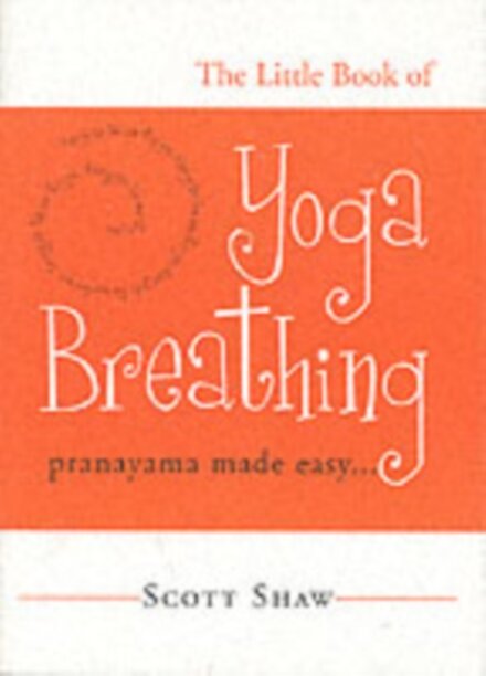 The Little Book of Yoga Breathing