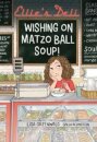 Ellie'S Deli: Wishing On Matzo Ball Soup!