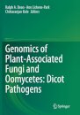 Genomics of Plant-Associated Fungi and Oomycetes: Dicot Pathogens