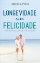 Longevidade com Felicidade