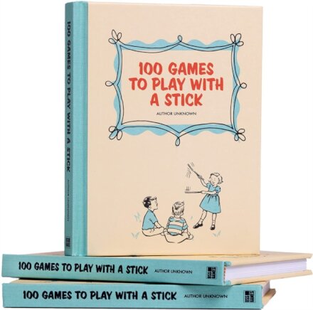 100 Games To Play With A Stick (Hardback)