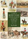 A Guide to British Cavalry Uniforms and Badges in Old Prints, Pictures and Postcards, 1660 to 1914