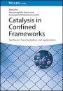 Catalysis in Confined Frameworks