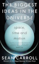 The Biggest Ideas In The Universe