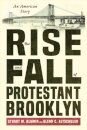 The Rise and Fall of Protestant Brooklyn