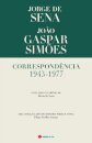 Correspondência 1943-1977 Jorge Sena/João Gaspar Simões
