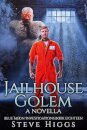 Jailhouse Golem