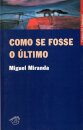 Como Se Fosse O Último