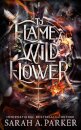 To Flame a Wild Flower