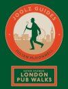 Joolz Guides: Rather Splendid London Pub Walks