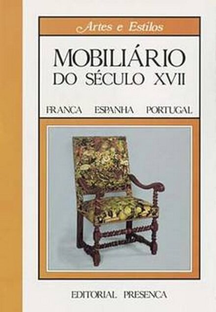 Mobiliário do Século XVII (França Espanha Portugal)