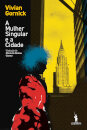 A Mulher Singular E A Cidade