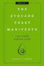 The Avocado Toast Manifesto