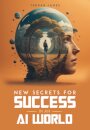 New Secrets for Success in an AI World