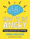 How to Be Angry